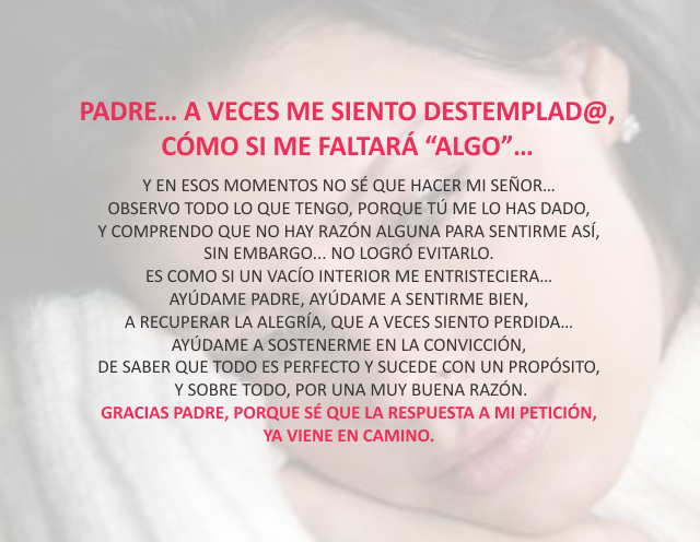 Padre... A veces me siento destemplad@, cómo si me faltará 